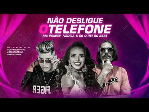 MC PRINCY E NADILA  -  NÃO DESLIGUE O TELEFONE GS O REI DO BEAT