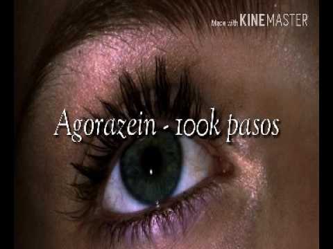 Agorazein - 100k pasos (letra)