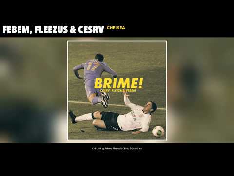 CHELSEA - Cesrv ft Fleezus, Febem - BRIME! EP
