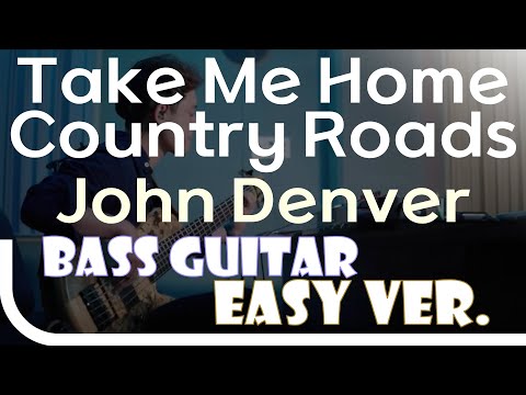 [신청곡] ‘Take Me Home Country Roads - John Denver’ Bass Easy Ver. 베이스기타 쉬운 버전. 베이스 악보.(TAB) ‘J. KU’