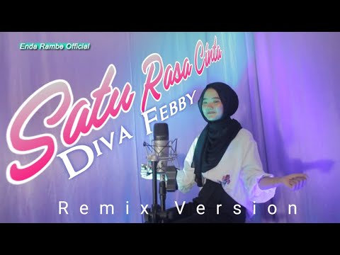 SATU RASA CINTA - DIVA FEBBY ( REMIX VERSION COVER BY ENDA RAMBE X DIVA FEBBY )