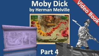 Part 04 - Moby Dick Audiobook by Herman Melville (