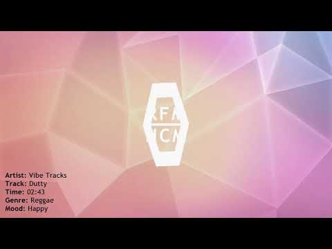 2017 10 15 Dutty   Vibe Tracks  Royalty Free Music   No Copyright Music  YouTube Music