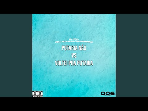 Putaria não vs voltei pra putaria