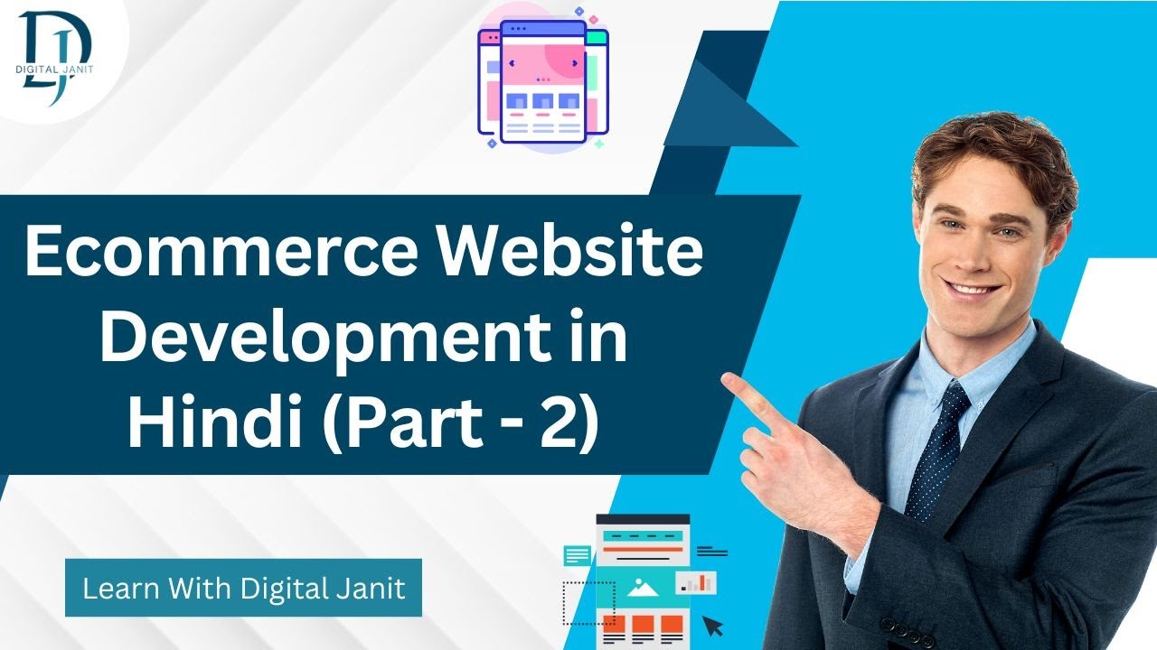 How to Develop an Ecommerce Website: Step-by-Step Guide. ( Part - 2 )