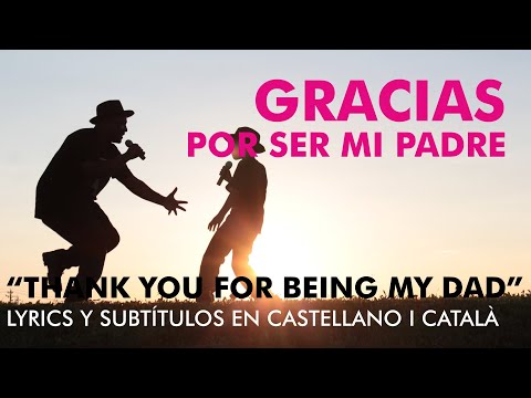 Thank you for being my dad!! - A song for a special dad with lyrics (subtitled in spanish & catalan)