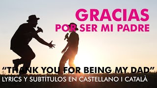 Gràcies per ser el meu pare  - Thank you for being my dad (Jon Barker) - subtítols català i castellà