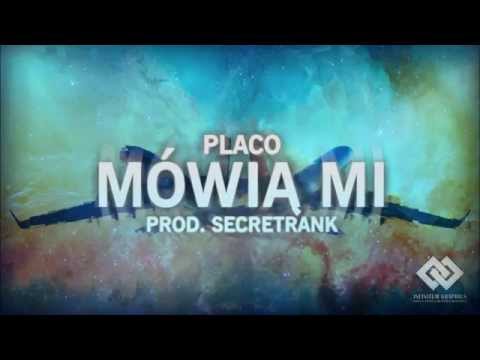 Placo - Mówią mi (prod. SecretRank)