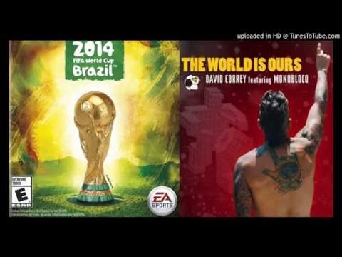 The World Is Ours (EA Sports Version) - David Correy ft. Monobloco