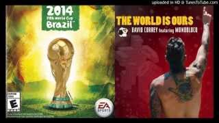 The World Is Ours (EA Sports Version) - David Correy ft. Monobloco