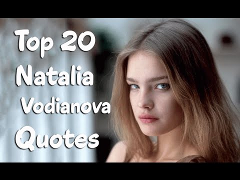 Top 20 Natalia Vodianova Quotes - The Russian model