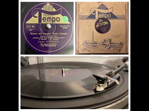 Juan Llossas m.s. Orchester: Wenn ein junger Mann kommt, 1941 (Tempo 5049)