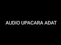 Audio Upacara Adat Perpisahan Sekolah