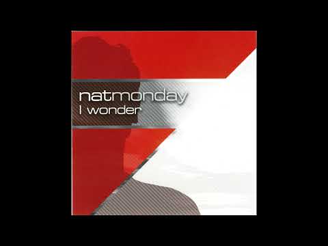 Nat Monday - I Wonder [2005]