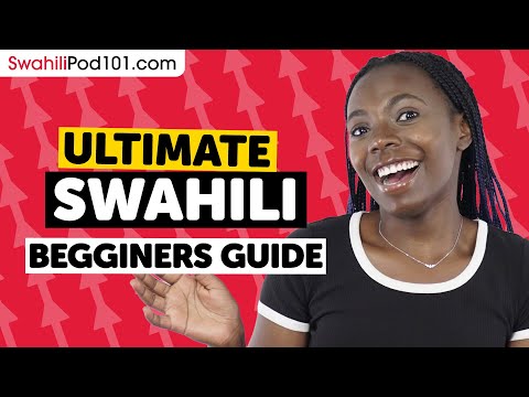 How to Learn Swahili: The Ultimate Beginners Guide