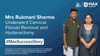 Successful Cervical Fibroid Removal & Hysterectomy | Patient Success Story | Max Hospital, Gurugram