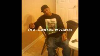 LiL D - Click Full Of Players