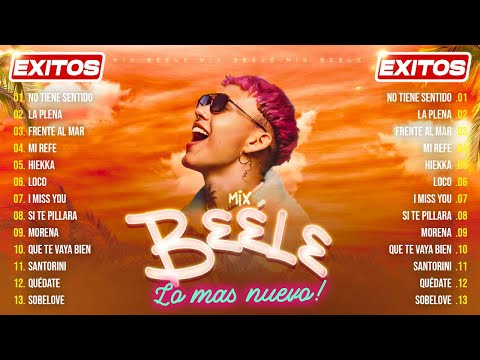 MIX BEÉLE ÉXITOS 2025 ~ LOS 30 MEJORES CANCIONES DE BEELE ~ THE BEST SOLO HITS DEL MOMENTO REGGAETON