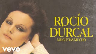 Rocío Dúrcal - Me Gustas Mucho ((Cover Audio) (Video))