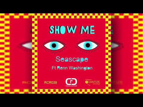 Seascape Featuring Renn Washington - Show Me