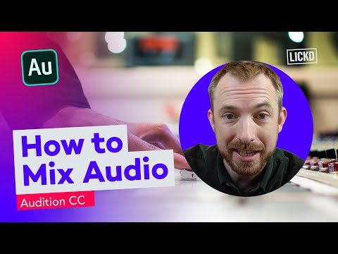 How To Mix Audio in Adobe Audition CC | Lickd Tutorials