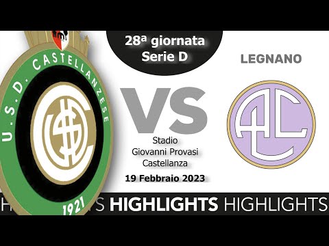 HIGHLIGHTS  Castellanzese 0 - 3 Legnano  Serie D 2022 23     28ª giornata