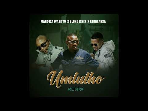 uMlutho - Mabozza Wase TV, Slungesh & Redbeansa (Official Audio)