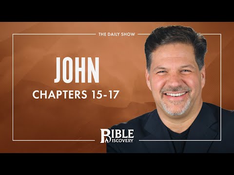Living In Jesus Christ - John 15-17