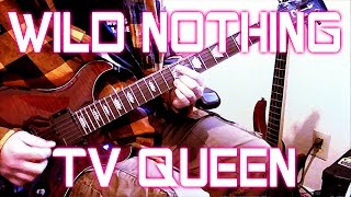Wild Nothing - TV Queen (guitar cover + TAB)