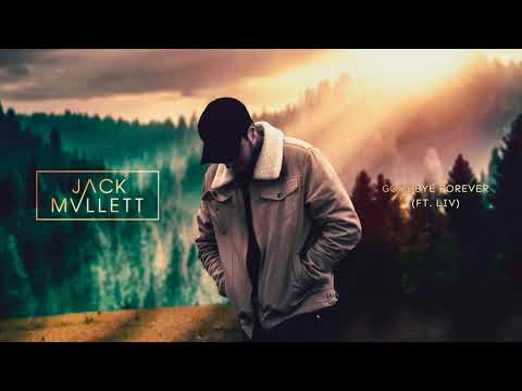 Jack Mallett ft. Liv B - Goodbye Forever