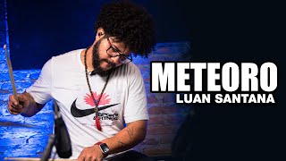 Meteoro - Luan Santana - WLAJONES CARVALHO no BlahTera