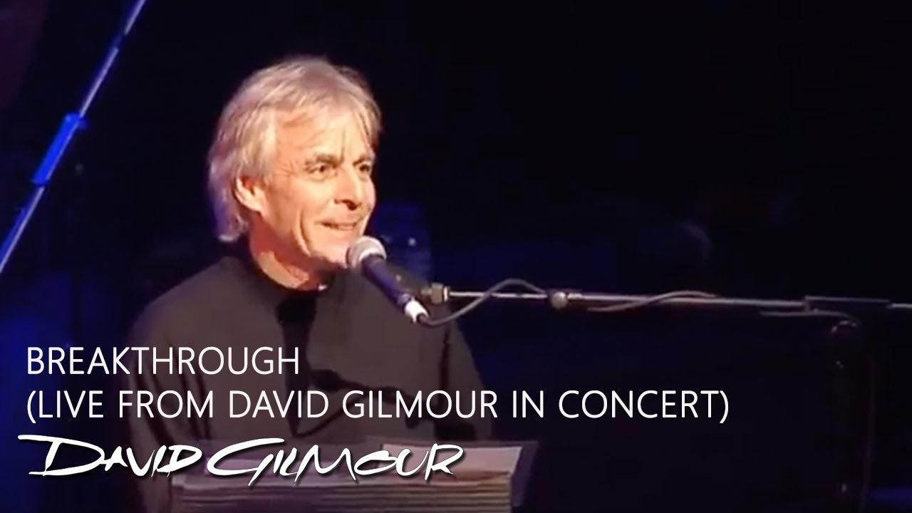 David Gilmour & Richard Wright - Breakthrough (Live from David Gilmour In Concert)
