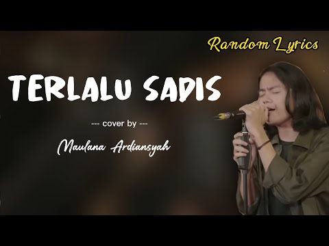 TERLALU SADIS - Maulana Ardiansyah (Cover + Lirik)