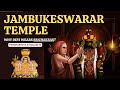 Untold Secrets Of Jambukeswarar Temple