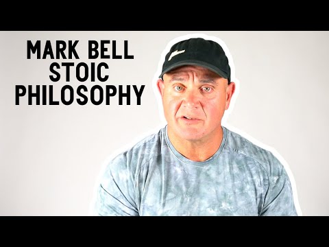 Mark Bell Philosophy | Stoicism