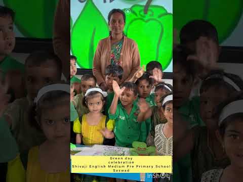 Green day @ Shivaji English Medium Pre Primary School