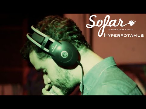 Hyperpotamus - The Unhappy Hedonist | Sofar Buenos Aires