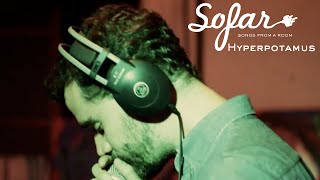 Hyperpotamus - The Unhappy Hedonist | Sofar Buenos Aires