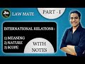International Relations And Its Meaning Nature And Scope With Notes Part I