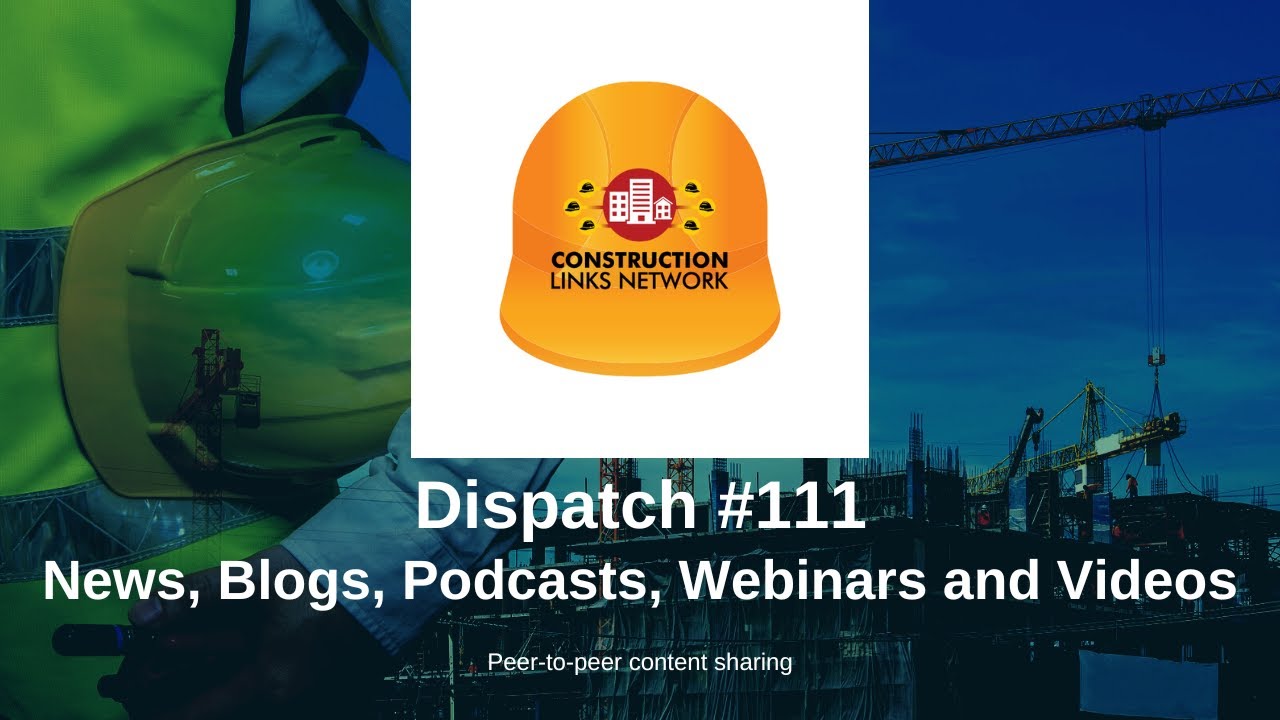 Dispatch #111 Construction Links Network Platform