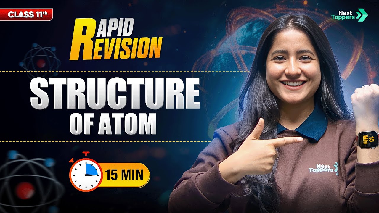 Structure of Atom Class 11 Revision | CBSE 11th Chemistry Full Chapter-2 in 15 Mins | Rapid Revision