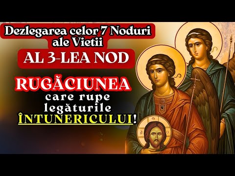 Al Treilea Nod: Rugăciune Puternică către Dumnezeu Pentru Dezlegarea Farmecelor si a Blestemelor