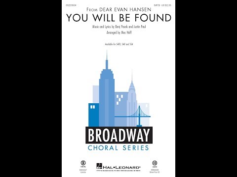 You Will Be Found (from Dear Evan Hansen) (SATB Choir) - Arranged by Mac Huff