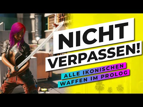 IKONISCHE WAFFEN im PROLOG - Diese WAFFEN solltet ihr NICHT VERPASSEN! - Cyberpunk 2077