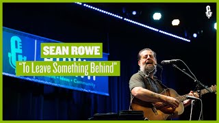 Sean Rowe - "To Leave Something Behind" (live on eTown)