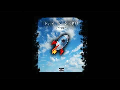 IFJR x SEKO - High (Official Audio)