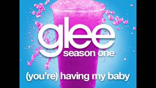 Glee - (You&#39;re) Having My Baby [LYRICS]