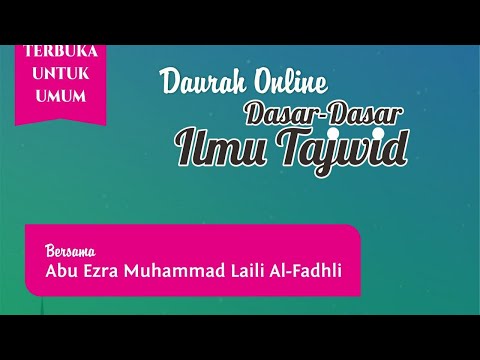 Daurah Online Dasar-Dasar Tajwid 001 | 10 Sepuluh Mabadi Ilmu Tajwid