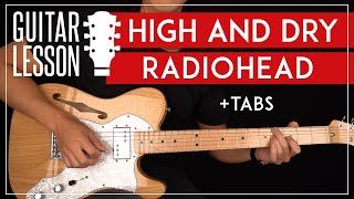 High And Dry Guitar Tutorial Radiohead Guitar Lesson |Rhythm + Lead Solo|