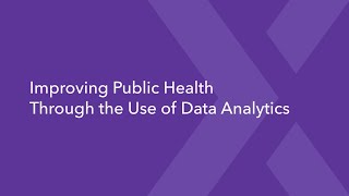 Improving Public Health Through the Use of Data Analytics
